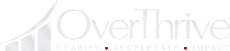 OverThrive — Clarify, Accelerate, Impact